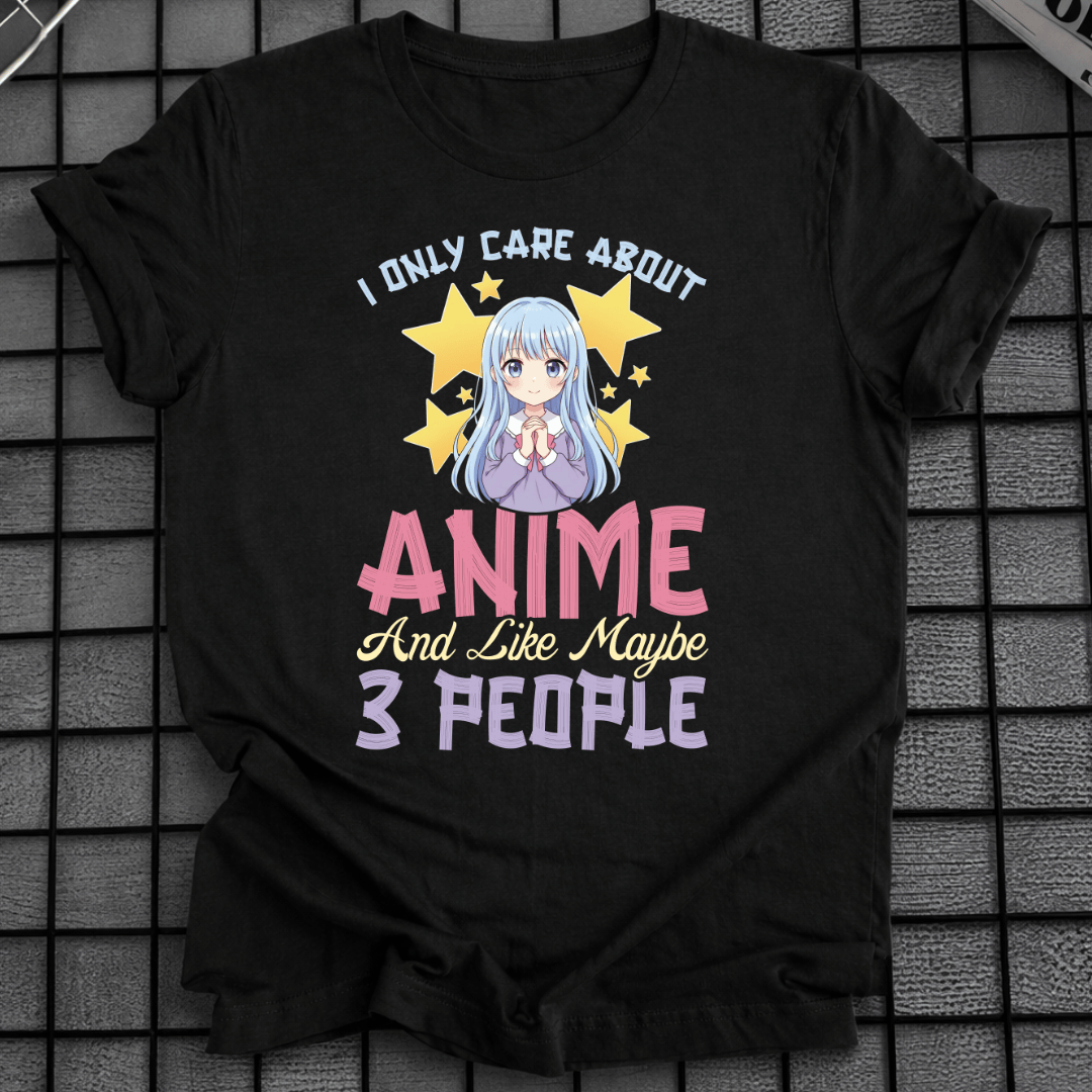 MIR SIND NUR ANIME & 3 MENSCHEN WICHTIG T-SHIRT