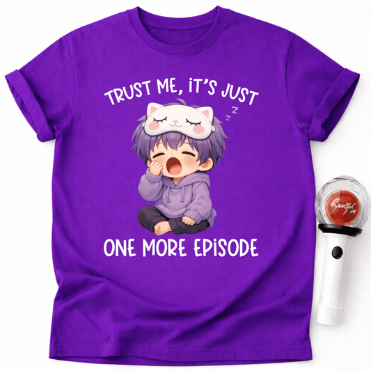 ONE MORE EPISODE T-SHIRT