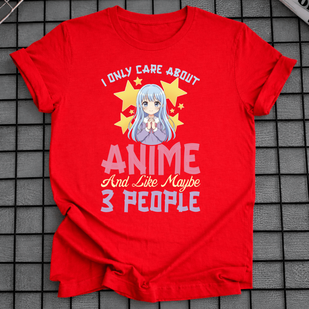 MIR SIND NUR ANIME & 3 MENSCHEN WICHTIG T-SHIRT