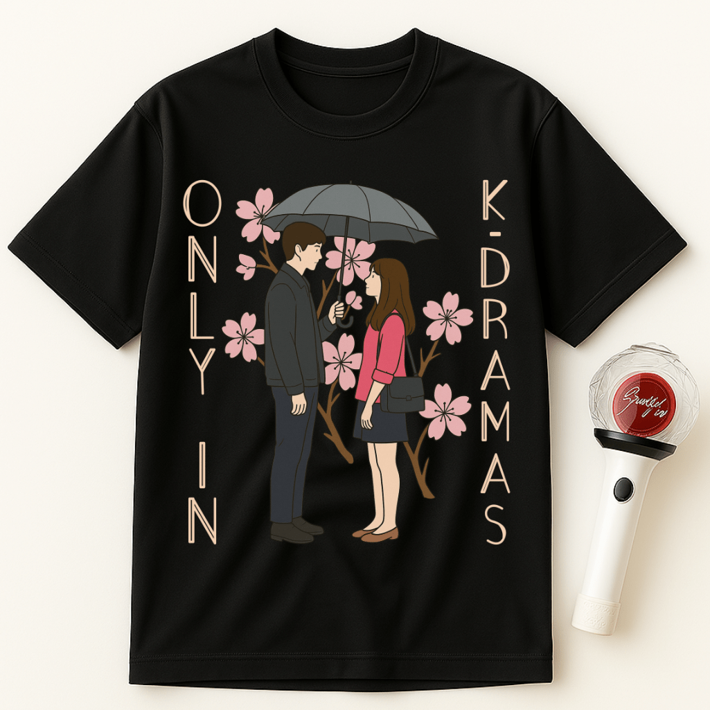 ONLY IN K-DRAMAS ROMANTIC COUPLE UNISEX T-SHIRT