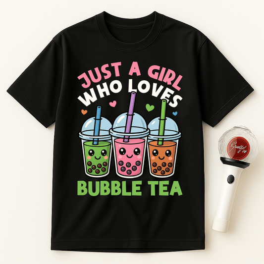 JUST A GIRL WHO LOVES BUBBLE TEA T-SHIRT