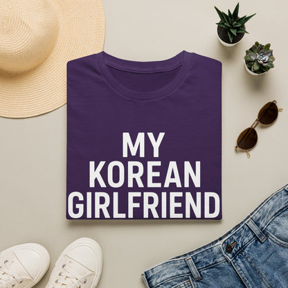 MY KOREAN GIRLFRIEND SI HOTTER THAN YOU T-SHIRT