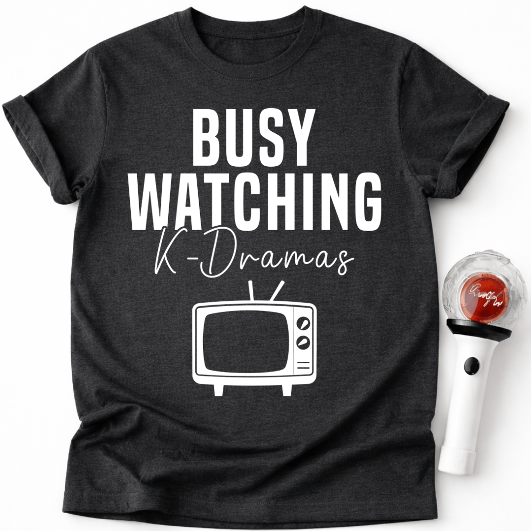 ICH BIN BESCHÄFTIGT MIT K-DRAMEN T-SHIRT