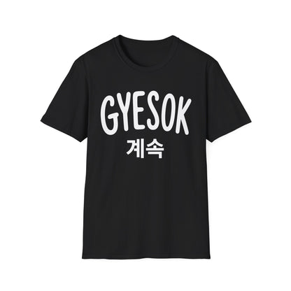 GYESOK T-Shirt — Korean '계속' Graphic Tee | Casual K-Pop Inspired Shirt