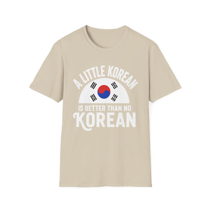 A Little Korean T-Shirt — 'A Little Korean Is Better Than No Korean' Flag Tee