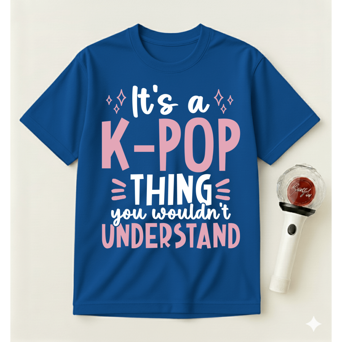 IT’S A K-POP THING YOU WOULDN’T UNDERSTAND T-SHIRT
