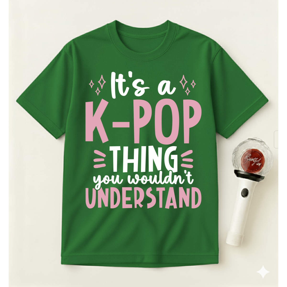 IT’S A K-POP THING YOU WOULDN’T UNDERSTAND T-SHIRT
