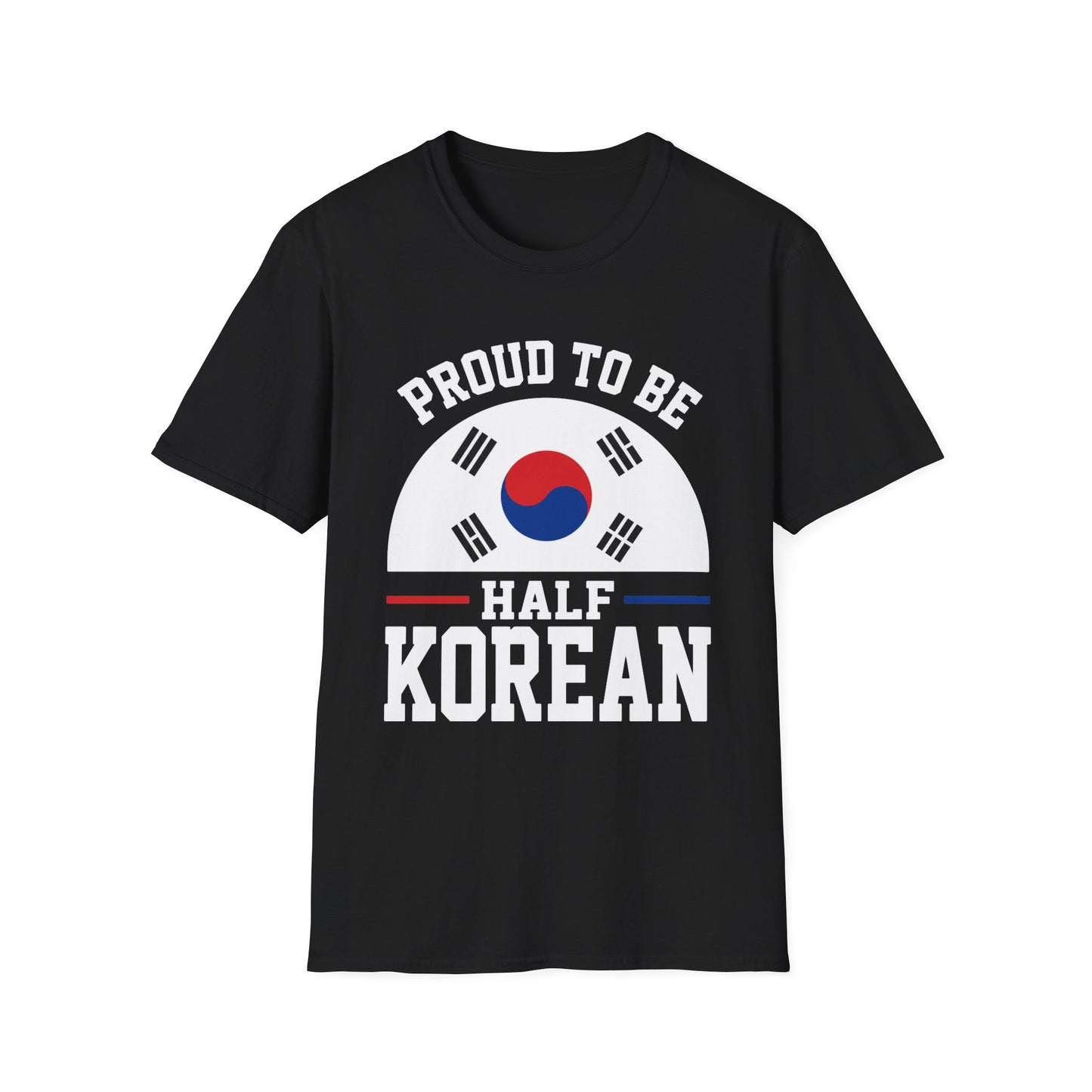 T-Shirt — Proud to Be Half Korean Flag Design