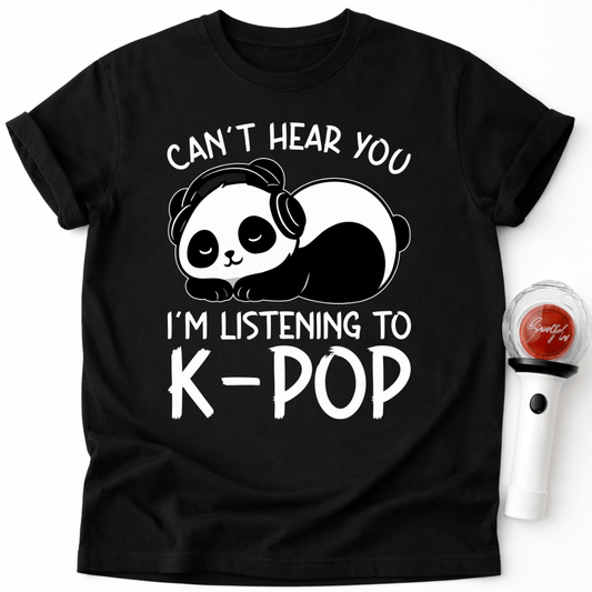 I'M LISTENING TO K-POP T-SHIRT