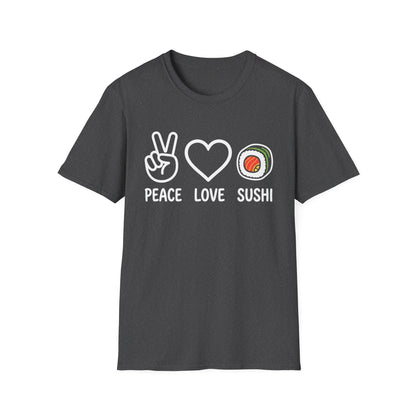 Peace Love Sushi T-Shirt — Cute Sushi Graphic Tee for Foodies