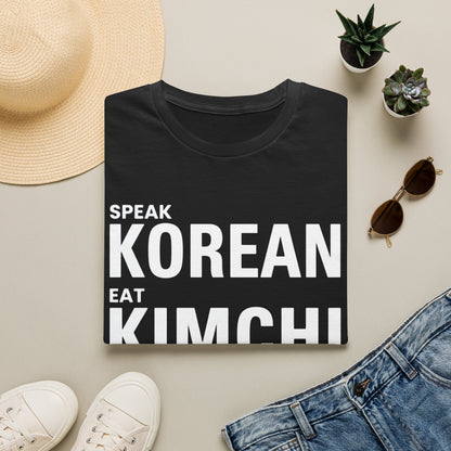SPEAK KOREAN EAT KIMCHI T-SHIRT
