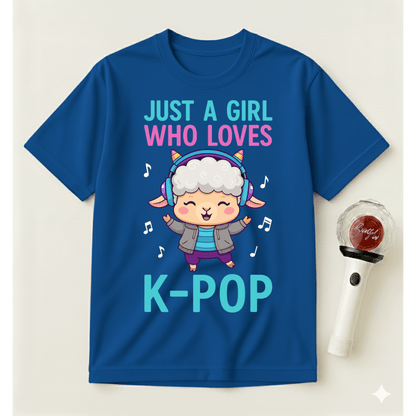 JUST A GIRL WHO LOVES K-POP T-SHIRT