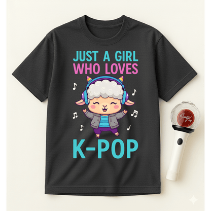 JUST A GIRL WHO LOVES K-POP T-SHIRT