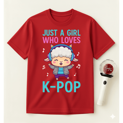 JUST A GIRL WHO LOVES K-POP T-SHIRT