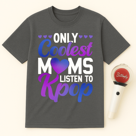 COOLEST MOMS LISTEN TO KPOP UNISEX T-SHIRT