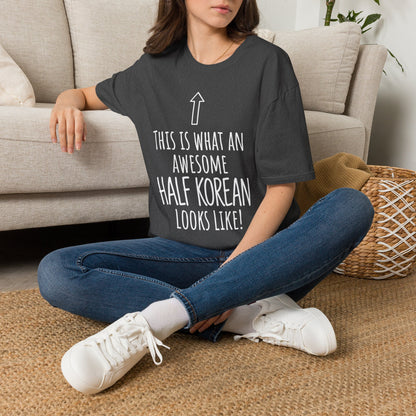 This Is What An Awesome Half Korean Looks Like T-Shirt