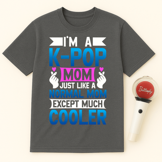 K-POP MOM MUCH COOLER UNISEX T-SHIRT