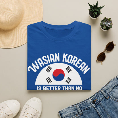 Wasian Korean T-Shirt — 'Wasian Korean Is Better Than No Korean' Flag Tee