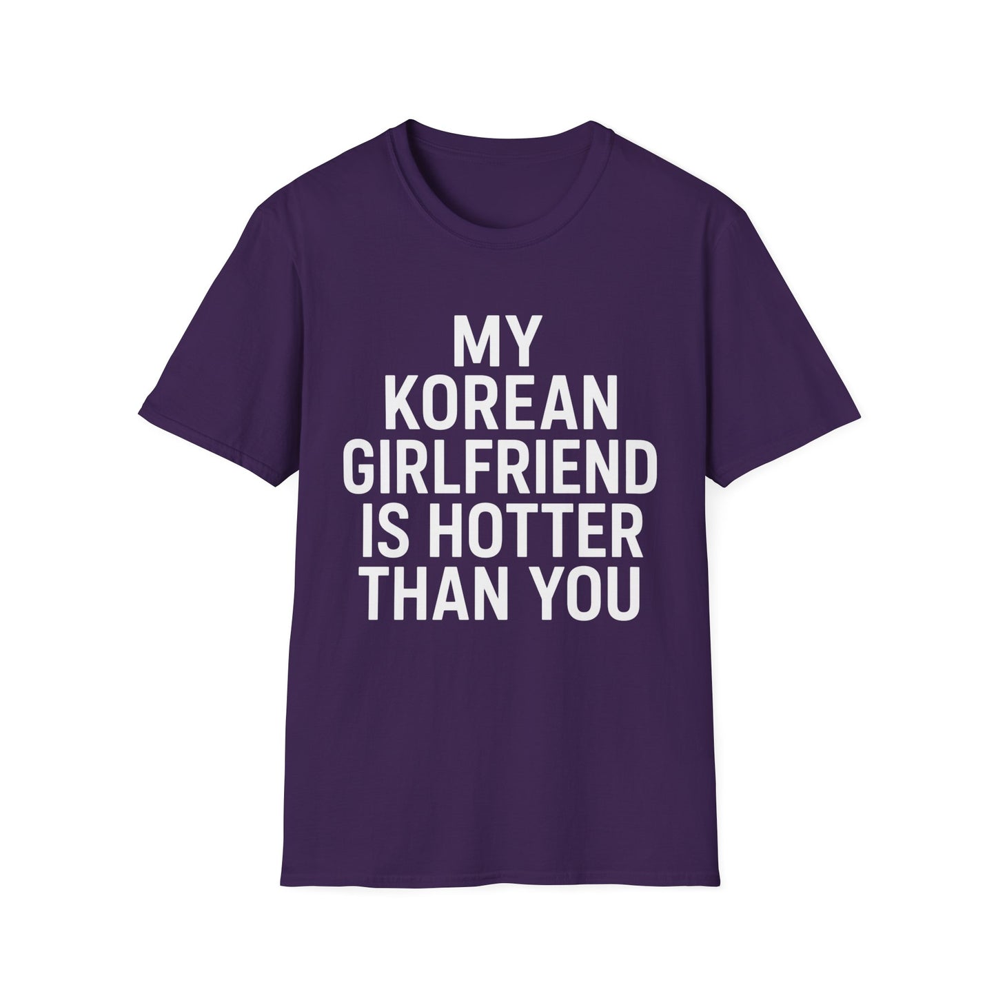 MY KOREAN GIRLFRIEND SI HOTTER THAN YOU T-SHIRT