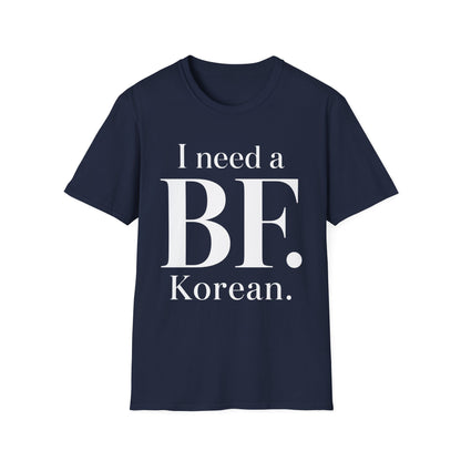 I NEED A BF. KOREAN T-SHIRT