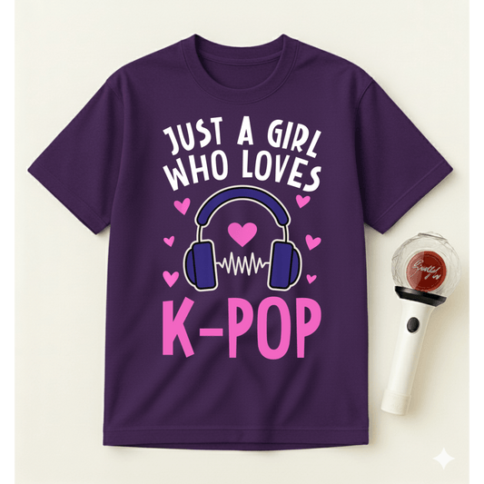 JUST A GIRL WHO LOVES K-POP T-SHIRT