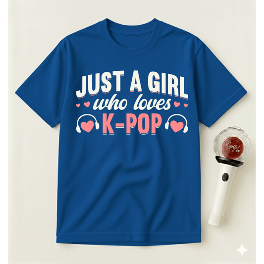 JUST A GIRL WHO LOVES K-POP T-SHIRT