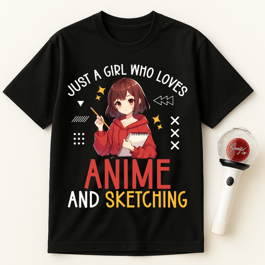 JUST A GIRL WHO LOVES ANIME AND SKETCHING UNISEX T-SHIRT