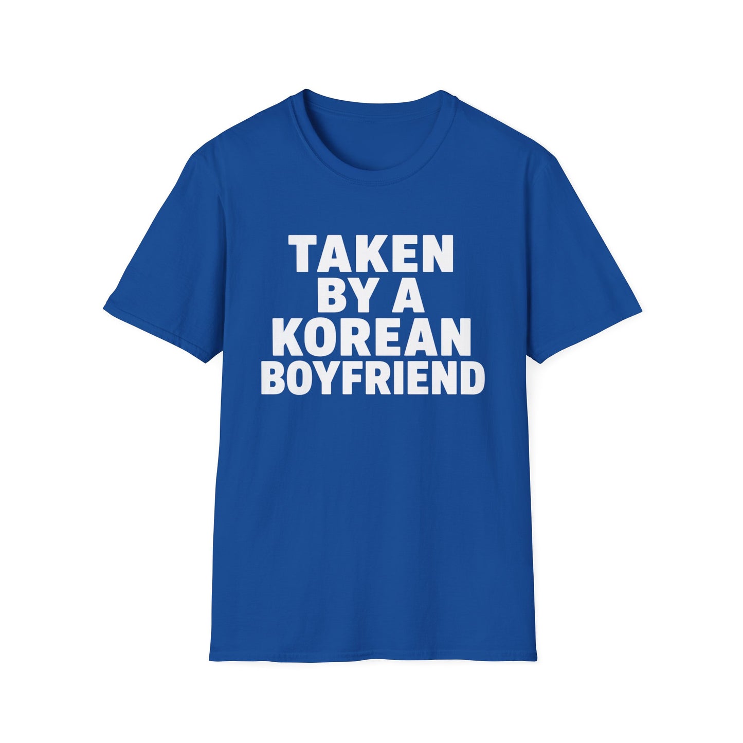 T-Shirt — "Taken by a Korean Boyfriend" Graphic Tee