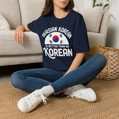 Wasian Korean T-Shirt — 'Wasian Korean Is Better Than No Korean' Flag Tee