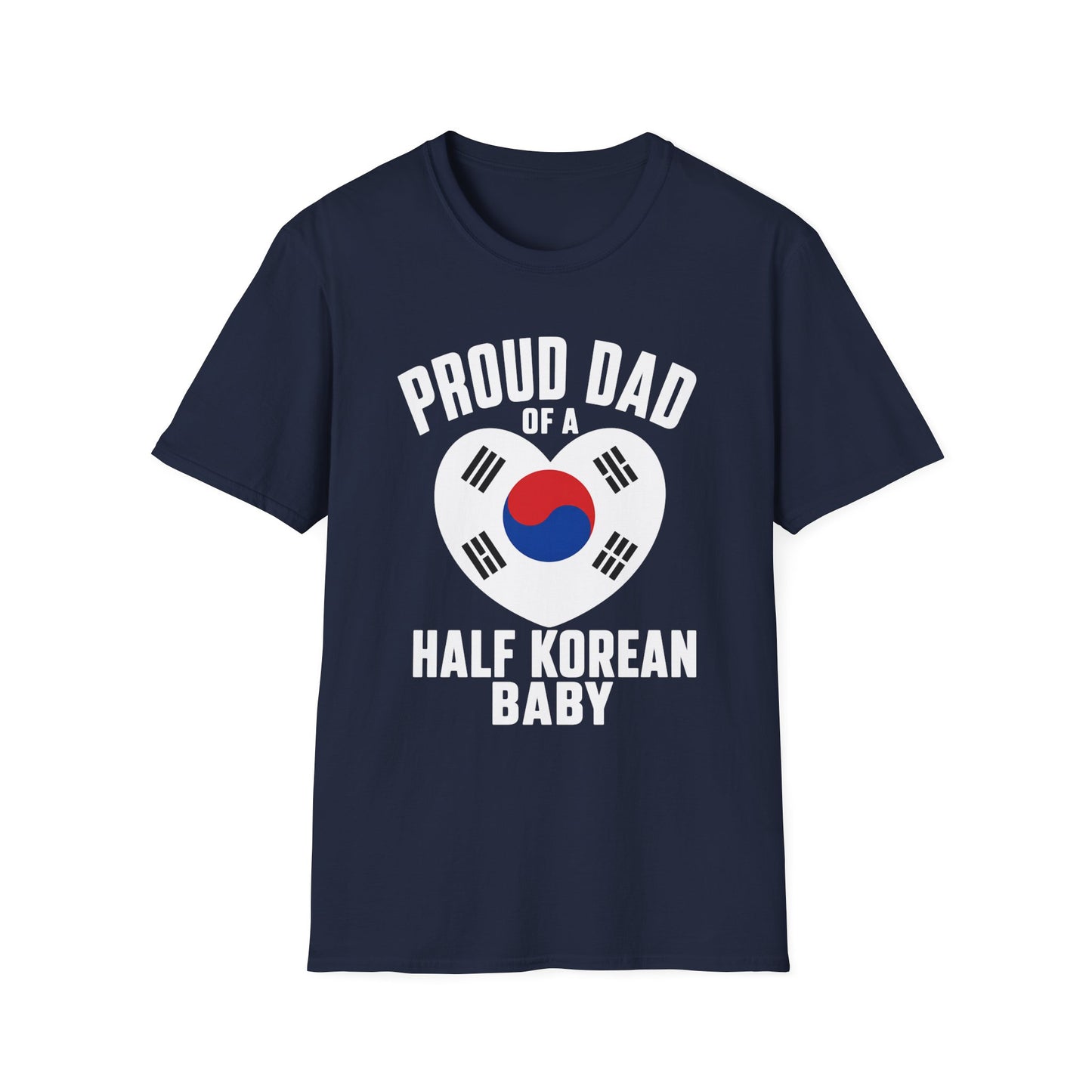 Proud Dad of a Half Korean Baby T-Shirt