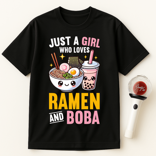JUST A GIRL WHO LOVES RAMEN AND BOBA UNISEX T-SHIRT