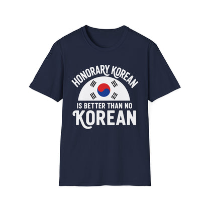 Honorary Korean Tee — "Honorary Korean Is Better Than No Korean" T-Shirt with South Korea Flag