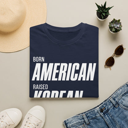 BORN AMERICAN RAISED KOREAN T-SHIRT