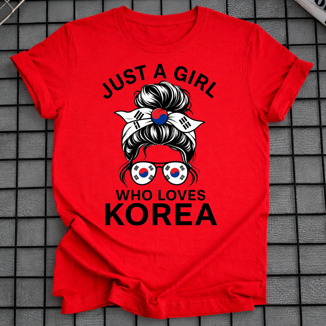 JUST A GIRL WITH A LOVE FOR KOREA T-SHIRT