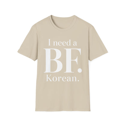 I NEED A BF. KOREAN T-SHIRT