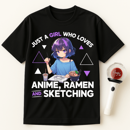 JUST A GIRL WHO LOVES ANIME RAMEN AND SKETCHING UNISEX T-SHIRT
