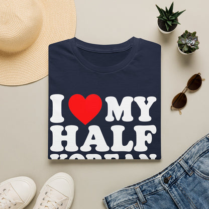 I LOVE MY HALF KOREAN BOYFRIEND T-SHIRT