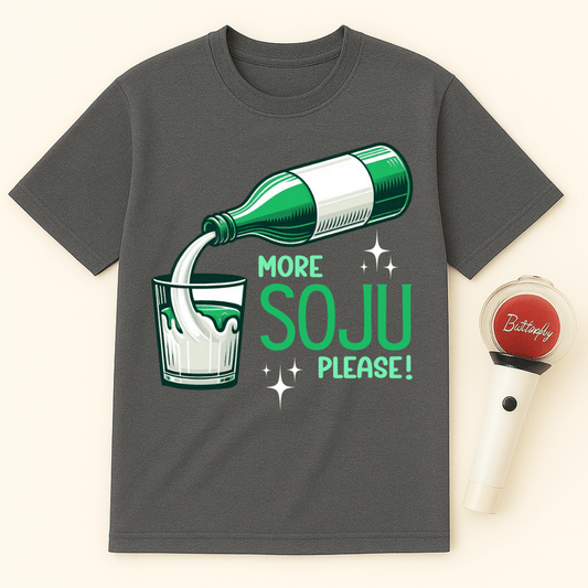 MORE SOJU PLEASE UNISEX T-SHIRT