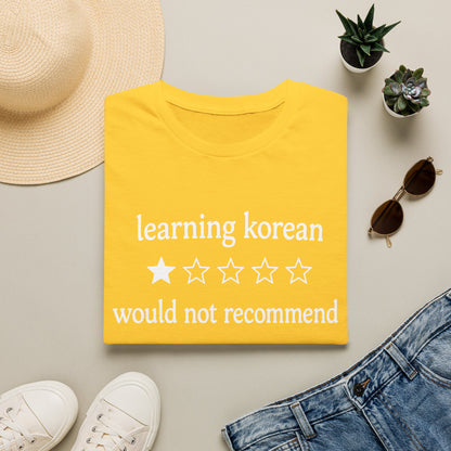 T-Shirt — "learning korean:  would not recommend" Funny Language Learning Tee