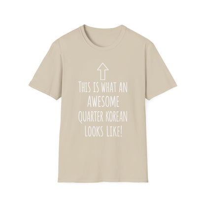 Quarter Korean T-Shirt - "This Is What An Awesome Quarter Korean Looks Like" Graphic Tee