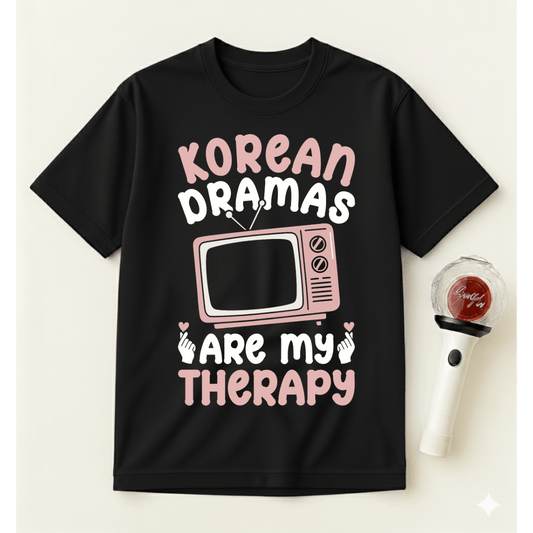KOREAN DRAMAS ARE MY THERAPY T-SHIRT