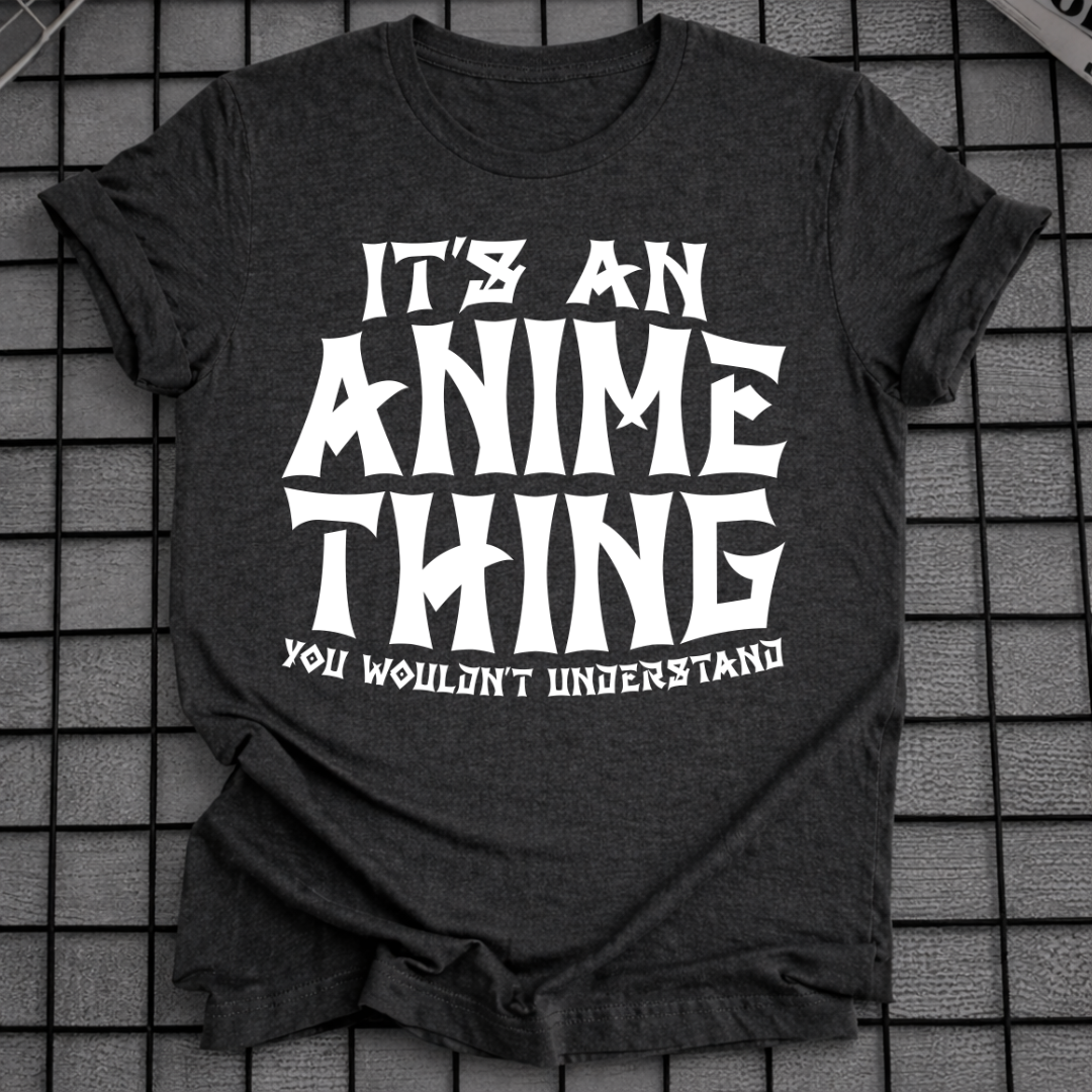 IST SO EIN ANIME-DING T-SHIRT