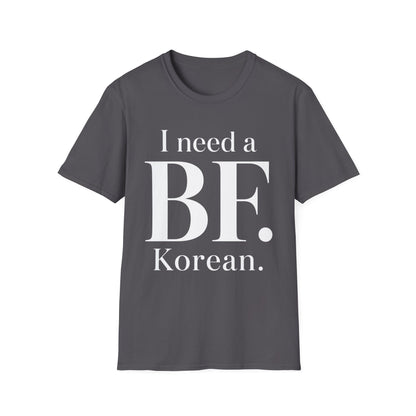 I NEED A BF. KOREAN T-SHIRT