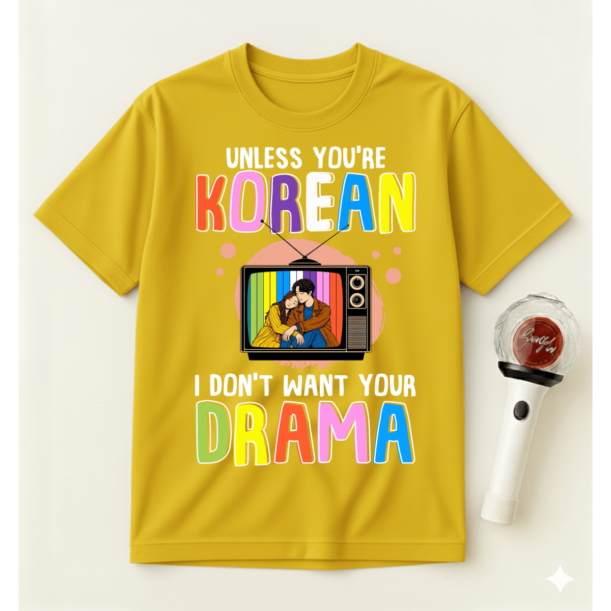 UNLESS YOU’RE KOREAN T-SHIRT