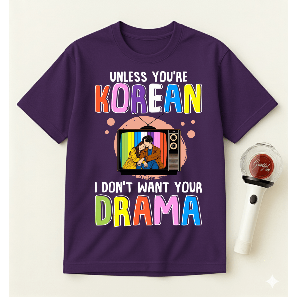 UNLESS YOU’RE KOREAN T-SHIRT