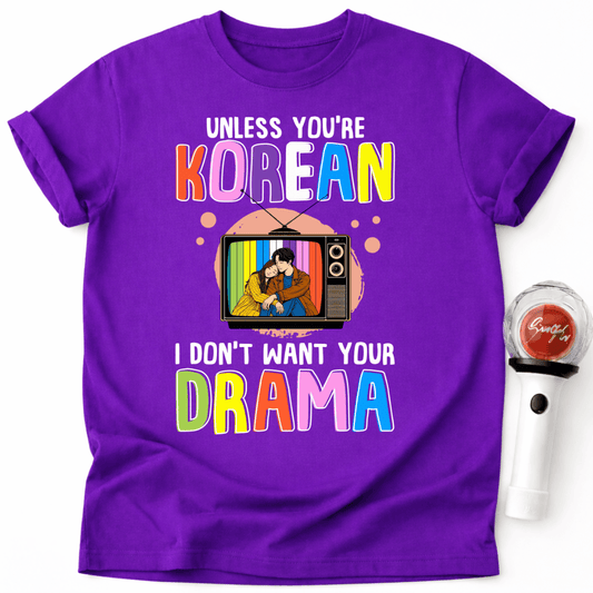 UNLESS YOU’RE KOREAN T-SHIRT