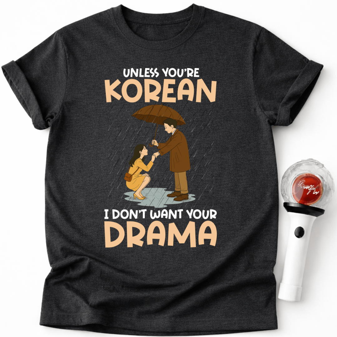 ICH WILL DEIN DRAMA NICHT T-SHIRT
