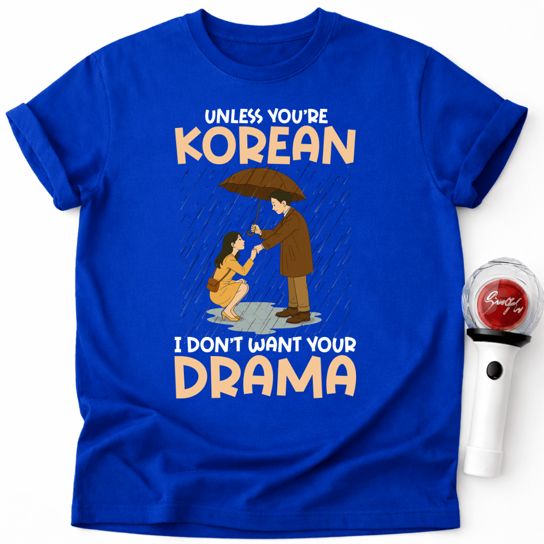 ICH WILL DEIN DRAMA NICHT T-SHIRT
