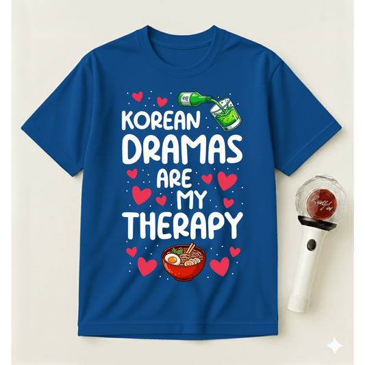 KOREAN DRAMAS ARE MY THERAPY T-SHIRT