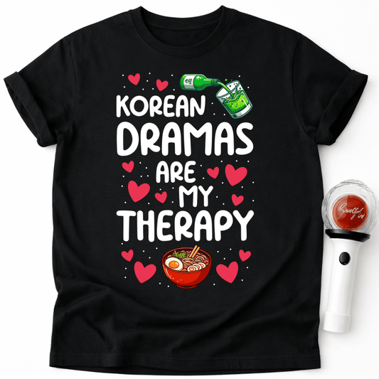 KOREAN DRAMAS ARE MY THERAPY T-SHIRT